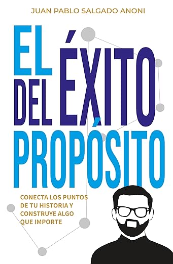 El Éxito del Propósito