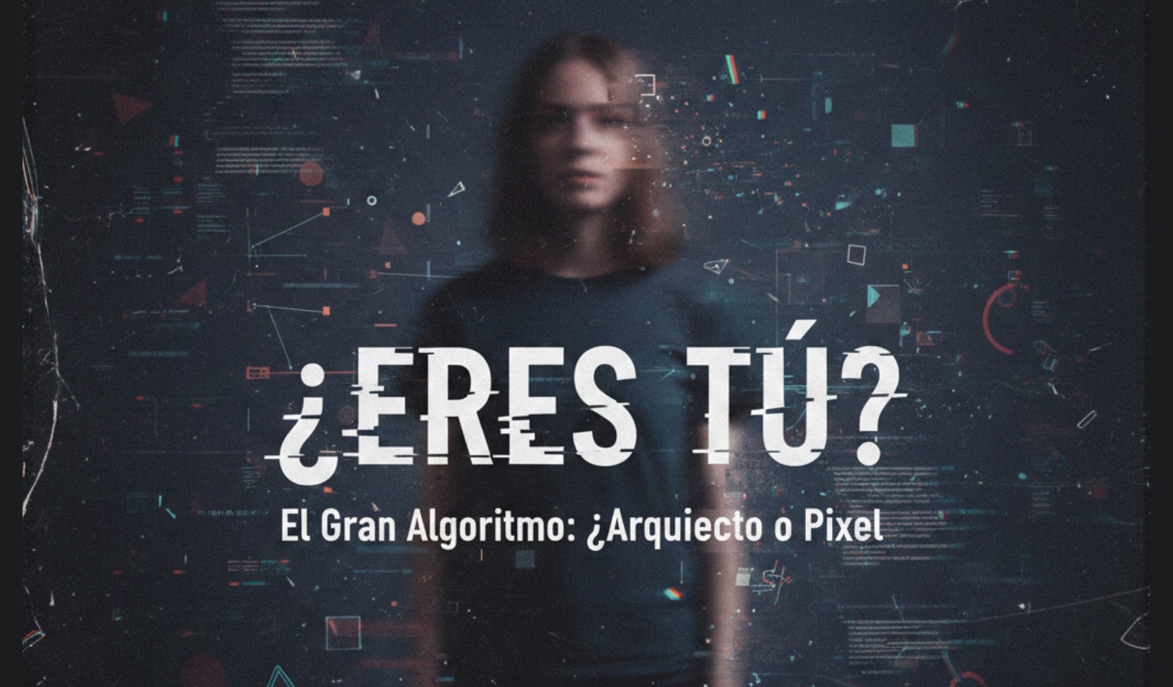 El Gran Algoritmo: ¿Eres el Arquitecto o el Píxel?