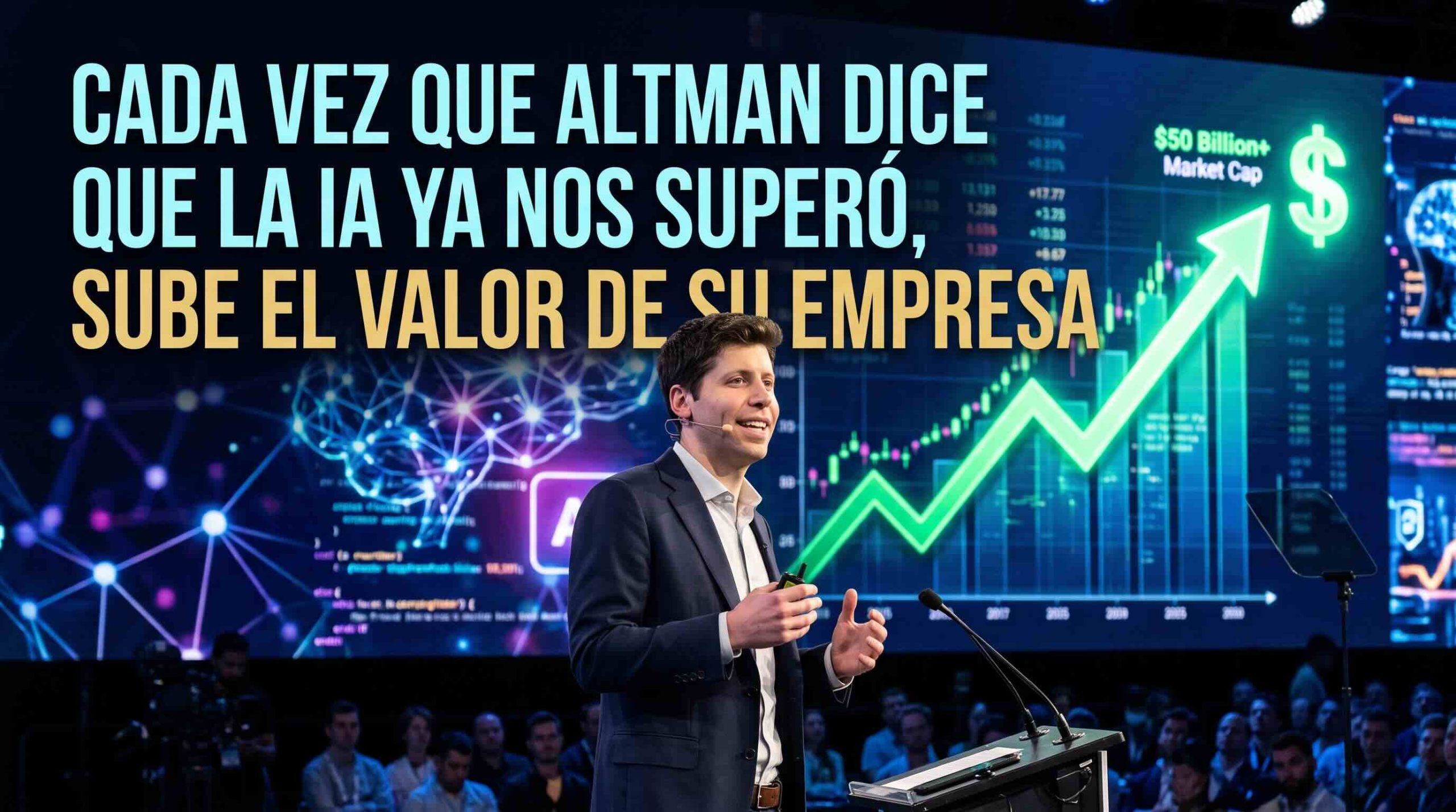 Cada vez que Altman dice que la IA ya nos superó, sube el valor de su empresa